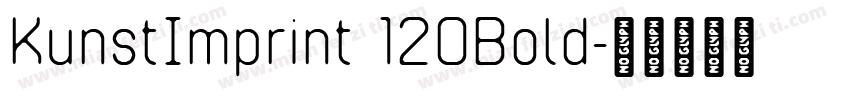 KunstImprint 120Bold字体转换